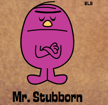 mr. stubborn